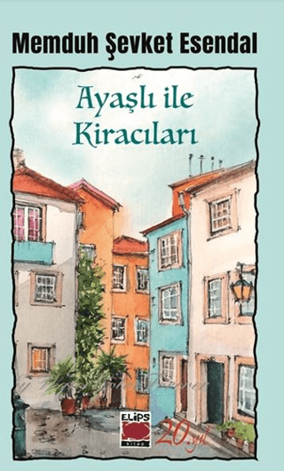 Ayaşlı ile Kiracıları Memduh Şevket Esendal