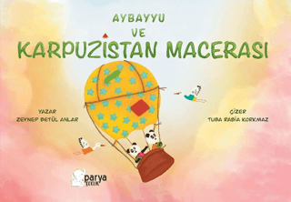 Aybayyu Ve Karpuzistan Macerası Zeynep Betül Anlar