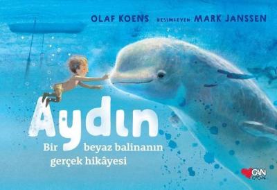 Aydın: Bir Beyaz Balinanın Gerçek Hikayesi (Ciltli) Olaf Koens