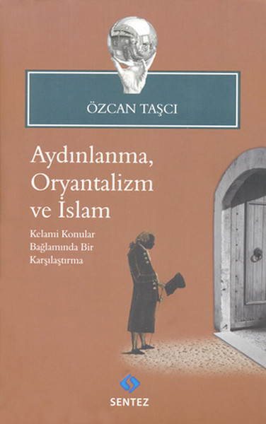 Aydınlanma, Oryantalizm ve İslam Özcan Taşçı