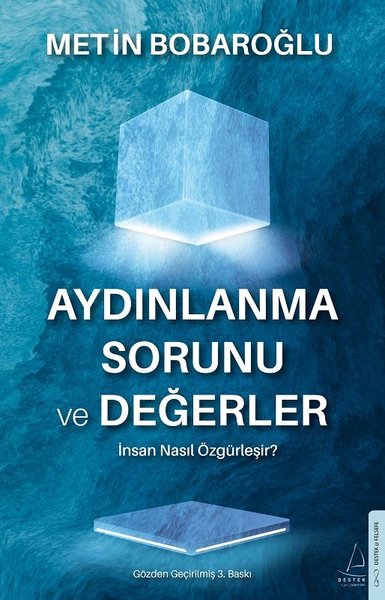 Aydınlanma Sorunu ve Değerler - İnsan Nasıl Özgürleşir? Metin Bobaroğl