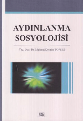 Aydınlanma Sosyolojisi Mehmet Devrim Topses