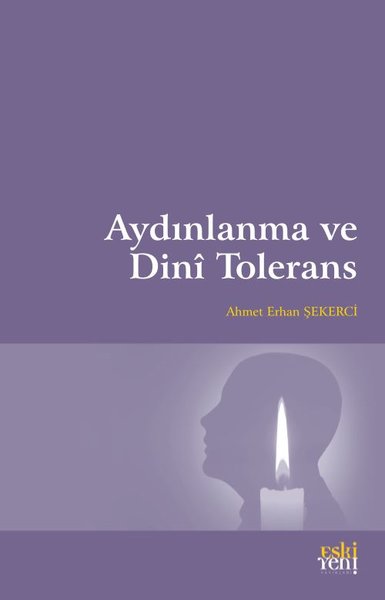 Aydınlanma ve Dini Tolerans Ahmet Erhan Şekerci