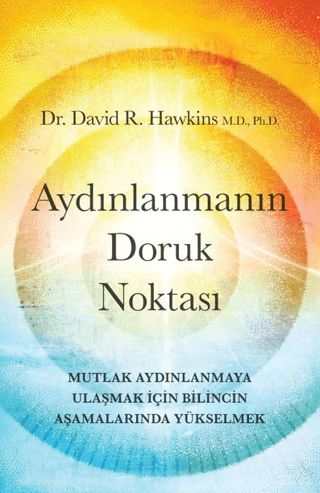 Aydınlanmanın Doruk Noktası - Mutlak Aydınlanmaya Ulaşmak İçin Bilinci