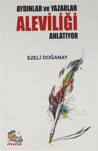 Aydınlar ve Yazarlar Aleviliği Anlatıyor Ezeli Doğanay