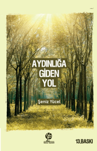 Aydınlığa Giden Yol Şeniz Yücel