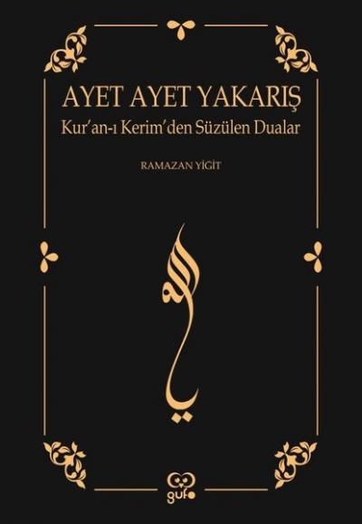 Ayet Ayet Yakarış - Kur'an-ı Kerim'den Süzülen Dualar Ramazan Yiğit