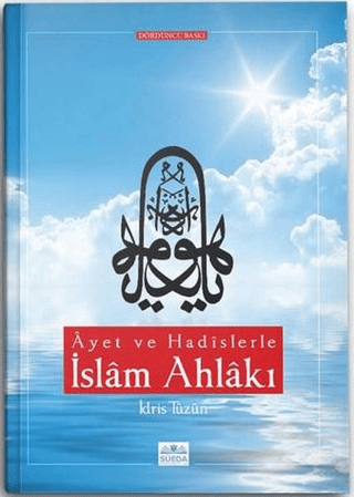 Ayet ve Hadislerle İslam Ahlakı İdris Tüzün