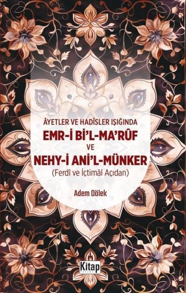 Ayetler ve Hadisler Işığında Ayetler ve Hadisler Işığında Emr-i Bi'l-M