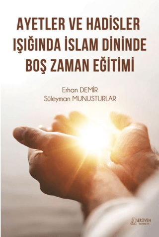 Ayetler ve Hadisler Işığında İslam Dininde Boş Zaman Eğitimi Erhan Dem