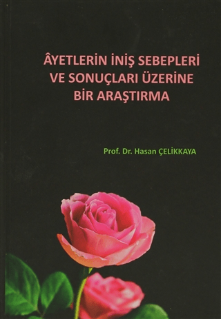 Ayetlerin İniş Sebepleri ve Sonuçları Üzerine Bir Araştırma (Ciltli) H