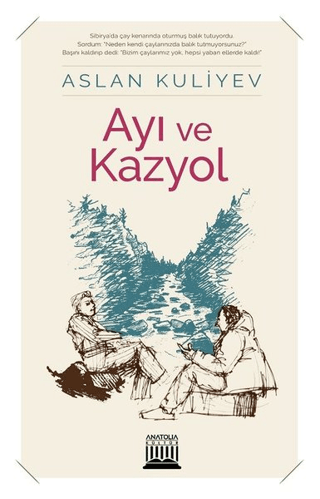 Ayı ve Kazyol Aslan Kuliyev