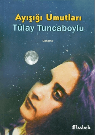 Ayışığı Umutları Tülay Tuncaboylu