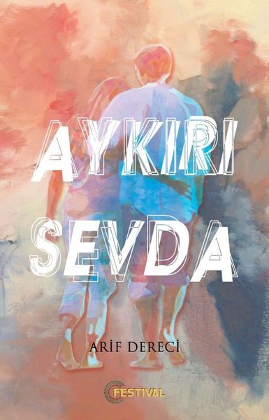 Aykırı Sevda Arif Dereci