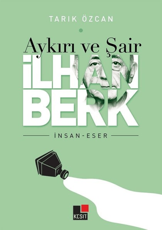 Aykırı ve Şair İlhan Berk Tarık Özcan