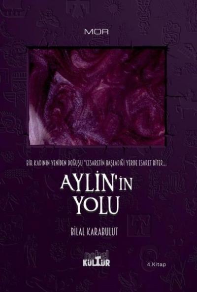 Aylin'in Yolu - Bir Kadının Yeniden Doğuşu Bilal Karabulut