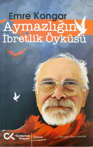 Aymazlığın İbretlik Öyküsü Emre Kongar