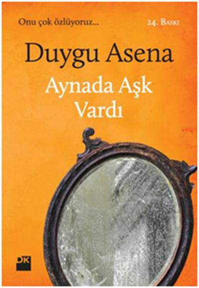 Aynada Aşk Vardı Duygu Asena