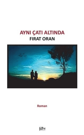 Aynı Çatı Altında Fırat Oran