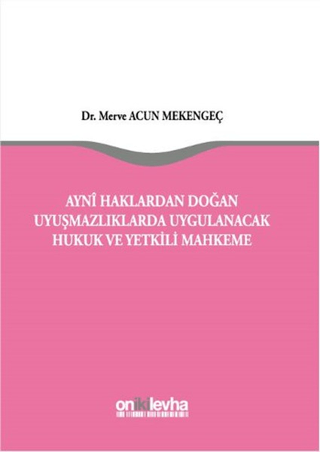 Ayni Haklardan Doğan Uyuşmazlıklarda Uygulanacak Hukuk ve Yetkili Mahk