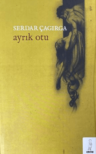 Ayrık Otu Serdar Çagırga