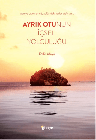 Ayrık Otunun İçsel Yolculuğu Dalia Maya