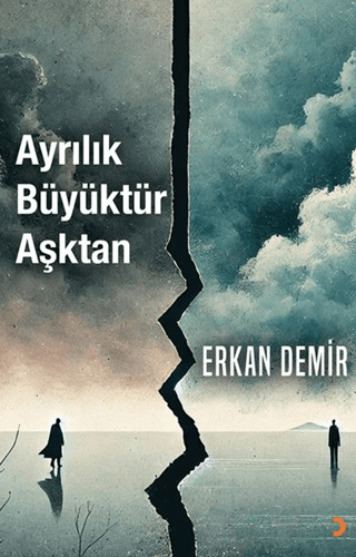 Ayrılık Büyüktür Aşktan Erkan Demir