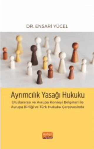 Ayrımcılık Yasağı Hukuku - Uluslararası ve Avrupa Konseyi Belgeleri İl