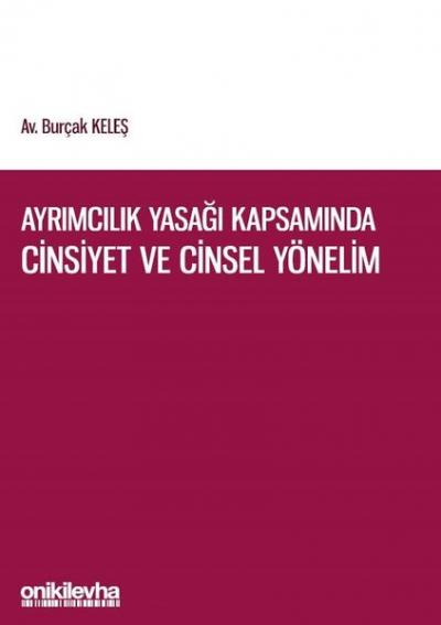 Ayrımcılık Yasağı Kapsamında Cinsiyet ve Cinsel Yönelim Burçak Keleş