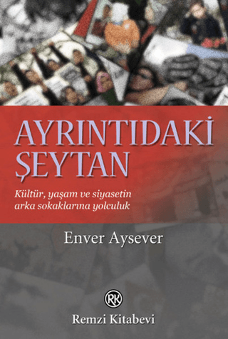 Ayrıntıdaki Şeytan Enver Aysever