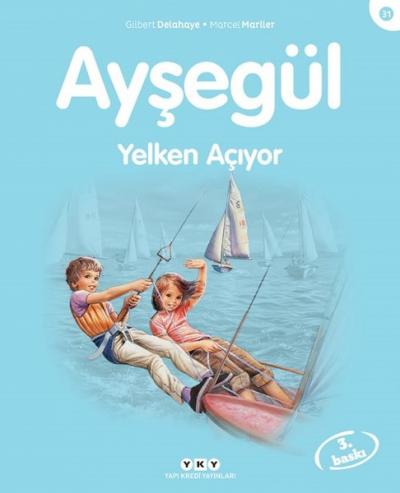 Ayşegül 31 Yelken Açıyor %29 indirimli Gilbert Delahaye