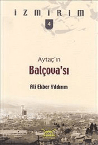 Aytaç\'ın Balçova\'sı Ali Ekber Yıldırım