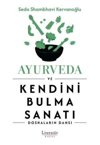 Ayurveda ve Kendini Bulma Sanat ı -Doshaların Dansı Seda Shambhavi Ker