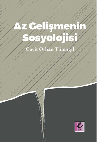 Az Gelişmenin Sosyolojisi Cavit Orhan Tütengil