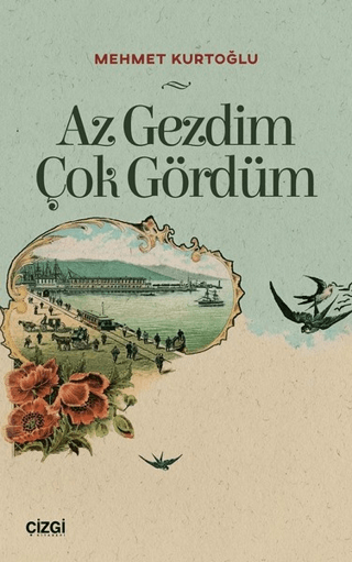 Az Gezdim Çok Gördüm Mehmet Kurtoğlu