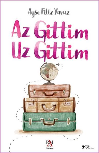 Az Gittim Uz Gittim Ayşe Filiz Yavuz