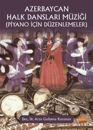 Azerbaycan Halk Dansları Müziği (Piyano İçin Düzenlemeler) Arzu Guliye