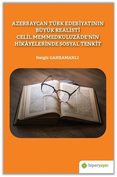 Azerbaycan Türk Edebiyatının Büyük Realisti Celil Memmedkuluzade'nin H