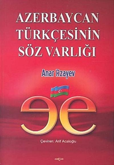 Azerbaycan Türkçesinin Söz Varlığı %24 indirimli Anar Rzayev