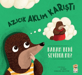 Azıcık Aklım Karıştı - Babam Beni Seviyor mu? Mehmet Teber