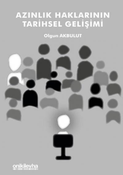 Azınlık Haklarının Tarihsel Gelişimi Olgun Akbulut