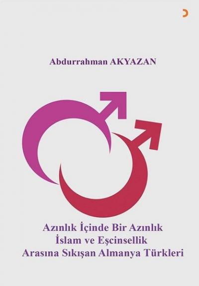 Azınlık İçinde Bir Azınlık İslam ve Eşcinsellik Arasında Sıkışan Alman