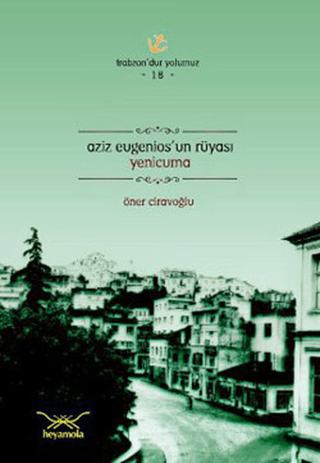 Aziz Eugenios\'un Rüyası Yenicuma Öner Ciravoğlu