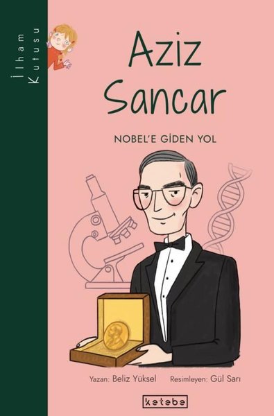 Aziz Sancar: Nobel'e Giden Yol-İlham Kutusu Beliz Yüksel