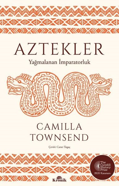 Aztekler - Yağmalanan İmparatorluk Camilla Townsend