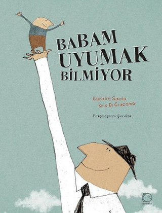 Babam Uyumak Bilmiyor (Ciltli) Coralie Saudo