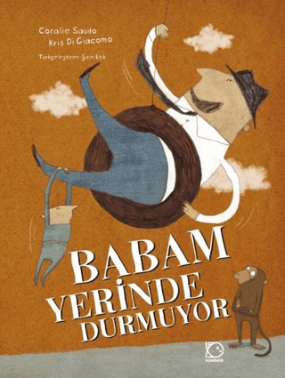 Babam Yerinde Durmuyor (Ciltli) Coralie Saudo