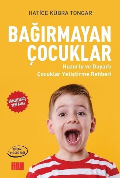 Bağırmayan Çocuklar - Huzurlu ve Duyarlı Çocuklar Yetiştirme Rehberi H