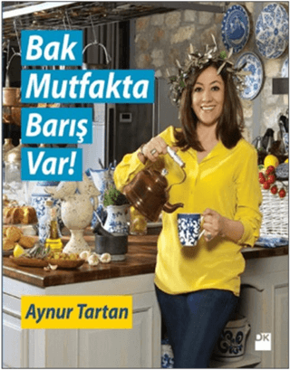 Bak Mutfakta Barış Var %26 indirimli Aynur Tartan