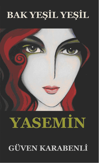 Bak Yeşil Yeşil Yasemin Güven Karabenli